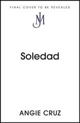 Soledad: From the Women's Prize shortlisted author of Dominicana hind ja info | Fantaasia, müstika | kaup24.ee