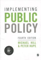 Implementing Public Policy: An Introduction to the Study of Operational Governance 4th Revised edition hind ja info | Ühiskonnateemalised raamatud | kaup24.ee