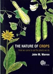 Nature of Crops: How we came to eat the plants we do цена и информация | Книги по социальным наукам | kaup24.ee