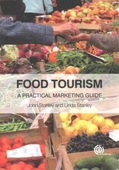 Food Tourism: A Practical Marketing Guide hind ja info | Majandusalased raamatud | kaup24.ee