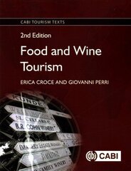 Food and Wine Tourism: Integrating Food, Travel and Terroir 2nd edition hind ja info | Majandusalased raamatud | kaup24.ee