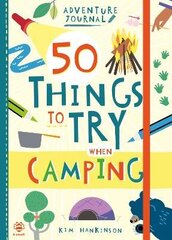 50 Things to Try when Camping цена и информация | Книги для подростков и молодежи | kaup24.ee