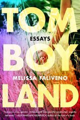 Tomboyland: Essays hind ja info | Elulooraamatud, biograafiad, memuaarid | kaup24.ee