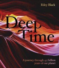 Deep Time: A journey through 4.5 billion years of our planet hind ja info | Majandusalased raamatud | kaup24.ee