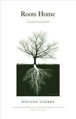 Roots Home: Essays and a Journal hind ja info | Luule | kaup24.ee