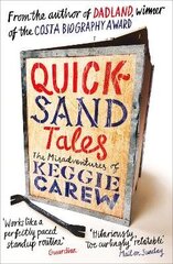 Quicksand Tales: The Misadventures of Keggie Carew Main цена и информация | Биографии, автобиогафии, мемуары | kaup24.ee