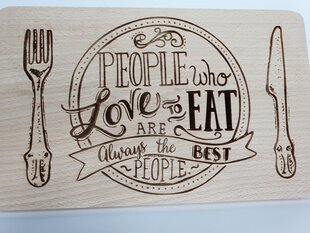 Деревянная кухонная доска с гравировкой «PEOPLE WHO LOVE TO EAT ARE ALWAYS THE BEST PEOPLE» цена и информация | Столовые и кухонные приборы | kaup24.ee