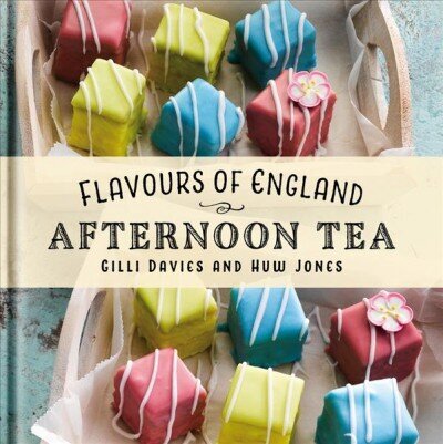 Flavours of England: Afternoon Tea цена и информация | Retseptiraamatud  | kaup24.ee