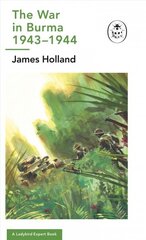 War in Burma 1943-1944: A Ladybird Expert Book: (WW2 #10) цена и информация | Исторические книги | kaup24.ee