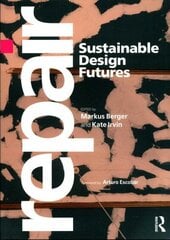 Repair: Sustainable Design Futures цена и информация | Книги об искусстве | kaup24.ee
