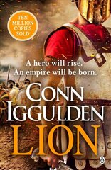 Lion: 'Brings war in the ancient world to vivid, gritty and bloody life' ANTHONY RICHES цена и информация | Фантастика, фэнтези | kaup24.ee