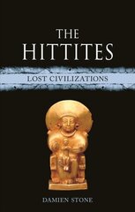 Hittites: Lost Civilizations hind ja info | Ajalooraamatud | kaup24.ee