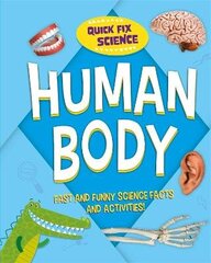 Quick Fix Science: Human Body hind ja info | Noortekirjandus | kaup24.ee