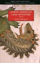 North American Lake Monsters: Stories цена и информация | Фантастика, фэнтези | kaup24.ee