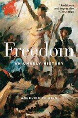 Freedom: An Unruly History hind ja info | Ajalooraamatud | kaup24.ee