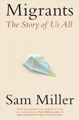 Migrants: The Story of Us All hind ja info | Ajalooraamatud | kaup24.ee