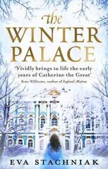 The Winter Palace (A novel of the young Catherine the Great) цена и информация | Фантастика, фэнтези | kaup24.ee