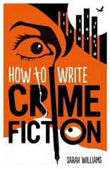 How To Write Crime Fiction hind ja info | Võõrkeele õppematerjalid | kaup24.ee