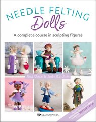 Needle Felting Dolls: A Complete Course in Sculpting Figures hind ja info | Tervislik eluviis ja toitumine | kaup24.ee