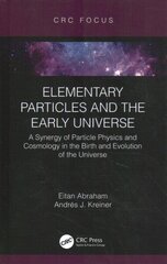 Elementary Particles and the Early Universe: A Synergy of Particle Physics and Cosmology in the Birth and Evolution of the Universe цена и информация | Книги по экономике | kaup24.ee