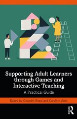 Supporting Adult Learners through Games and Interactive Teaching: A Practical Guide цена и информация | Книги по социальным наукам | kaup24.ee