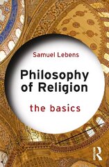 Philosophy of Religion: The Basics: The Basics hind ja info | Usukirjandus, religioossed raamatud | kaup24.ee