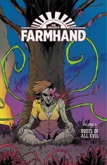 Farmhand Volume 3: Roots of All Evil цена и информация | Фантастика, фэнтези | kaup24.ee