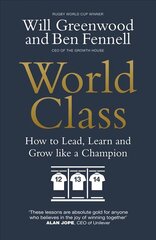 World Class: How to Lead, Learn and Grow like a Champion цена и информация | Книги по экономике | kaup24.ee