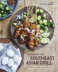 Southeast Asian Grilling: Backyard Recipes for Skewers, Satays, and other Barbecued Meats and Vegetables цена и информация | Книги рецептов | kaup24.ee