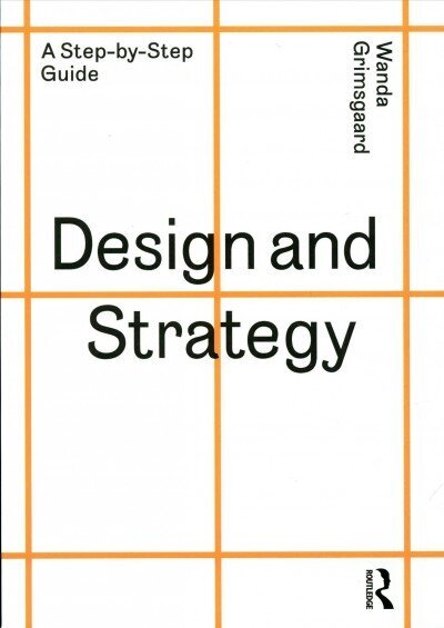 Design and Strategy: A Step-by-Step Guide hind ja info | Kunstiraamatud | kaup24.ee