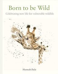 Born to be Wild: celebrating new life for vulnerable wildlife цена и информация | Энциклопедии, справочники | kaup24.ee