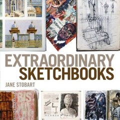 Extraordinary Sketchbooks hind ja info | Kunstiraamatud | kaup24.ee