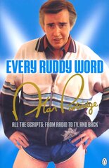 Alan Partridge: Every Ruddy Word: All the Scripts: From Radio to TV. And Back hind ja info | Fantaasia, müstika | kaup24.ee