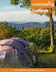 Cool Camping Europe: A Hand-Picked Selection of Campsites and Camping Experiences in Europe 2nd Edition цена и информация | Путеводители, путешествия | kaup24.ee