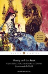 Beauty and the Beast: Classic Tales About Animal Brides and Grooms from Around the World annotated edition hind ja info | Fantaasia, müstika | kaup24.ee