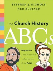 Church History ABCs: Augustine and 25 Other Heroes of the Faith цена и информация | Духовная литература | kaup24.ee