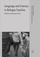 Language and Literacy in Refugee Families Softcover reprint of the original 1st ed. 2017 hind ja info | Ühiskonnateemalised raamatud | kaup24.ee