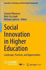 Social Innovation in Higher Education: Landscape, Practices, and Opportunities 1st ed. 2022 цена и информация | Книги по социальным наукам | kaup24.ee