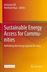 Sustainable Energy Access for Communities: Rethinking the Energy Agenda for Cities 1st ed. 2022 цена и информация | Книги по экономике | kaup24.ee