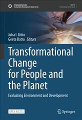 Transformational Change for People and the Planet: Evaluating Environment and Development 1st ed. 2022 hind ja info | Ühiskonnateemalised raamatud | kaup24.ee