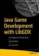 Java Game Development with LibGDX: From Beginner to Professional 2nd ed. цена и информация | Книги по экономике | kaup24.ee