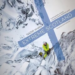 Extreme Scotland: A photographic journey through Scottish adventure sports цена и информация | Книги по фотографии | kaup24.ee