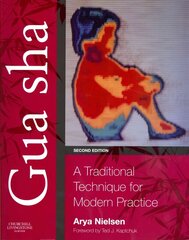 Gua sha: A Traditional Technique for Modern Practice 2nd edition hind ja info | Eneseabiraamatud | kaup24.ee