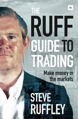 Ruff Guide to Trading: Make Money in the Markets цена и информация | Книги по экономике | kaup24.ee