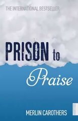 Prison to Praise hind ja info | Usukirjandus, religioossed raamatud | kaup24.ee