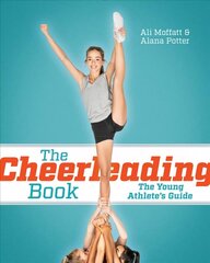 Cheerleading Book: The Young Athlete's Guide цена и информация | Книги о питании и здоровом образе жизни | kaup24.ee