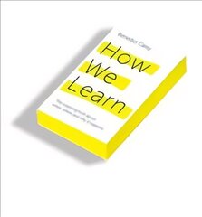 How We Learn: Throw out the rule book and unlock your brain's potential Main Market Ed. цена и информация | Самоучители | kaup24.ee