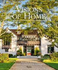 Visions of Home: Timeless Architecture, Modern Sensibility hind ja info | Arhitektuuriraamatud | kaup24.ee