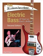 Rickenbacker Electric Bass: 50 Years as Rock's Bottom Second Edition цена и информация | Книги об искусстве | kaup24.ee