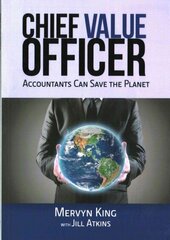 Chief Value Officer: Accountants Can Save the Planet hind ja info | Majandusalased raamatud | kaup24.ee